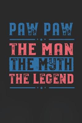 Book cover for Paw Paw The Man The Myth The Legend