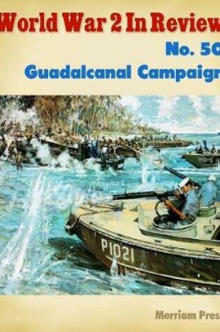 Cover of World War 2 In Review No. 50: Guadalcanal Campaign