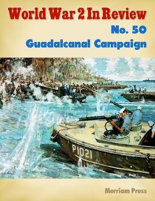 Book cover for World War 2 In Review No. 50: Guadalcanal Campaign