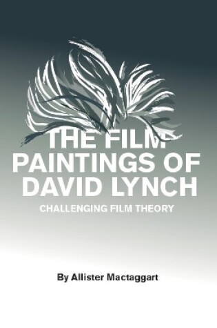 Cover of The Film Paintings of David Lynch