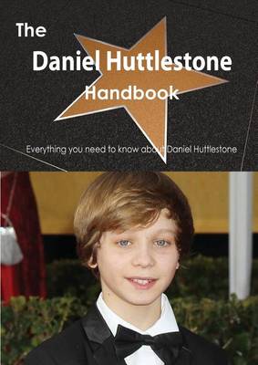 Book cover for The Daniel Huttlestone Handbook - Everything You Need to Know about Daniel Huttlestone