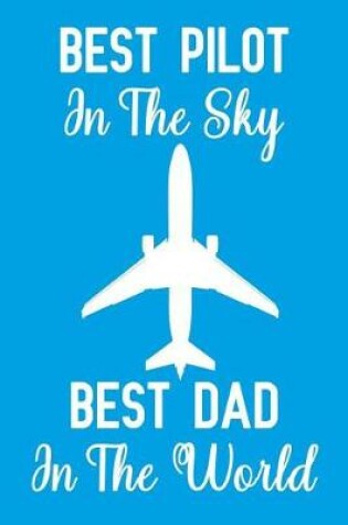 Cover of Best Pilot In The Sky Best Dad In The World