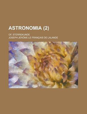 Book cover for Astronomia; Of, Sterrekunde (2 )