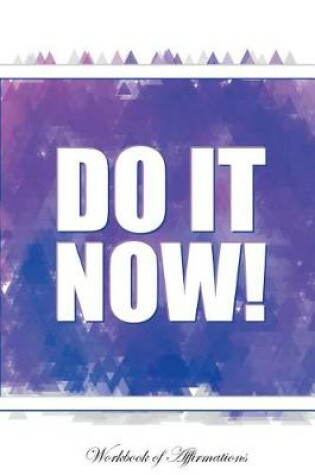 Cover of Do It Now Workbook of Affirmations Do It Now Workbook of Affirmations