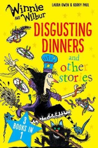 Cover of Winnie and Wilbur: Disgusting Dinners and other stories