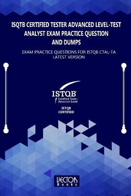 Book cover for ISQTB Certified Tester Advanced Level-Test Analyst Exam Practice Question and Dumps