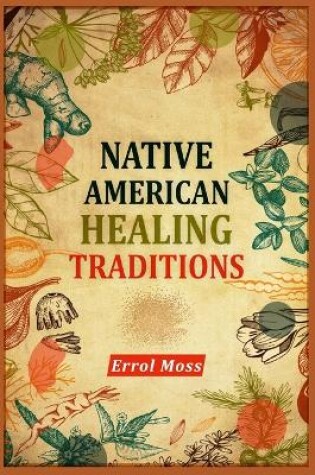 Cover of Native American Healing Traditions