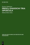 Book cover for Procli Diadochi Tria Opuscula