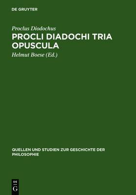 Cover of Procli Diadochi Tria Opuscula