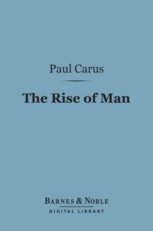 Cover of The Rise of Man (Barnes & Noble Digital Library)