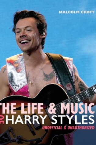 Cover of The Life and Music of Harry Styles