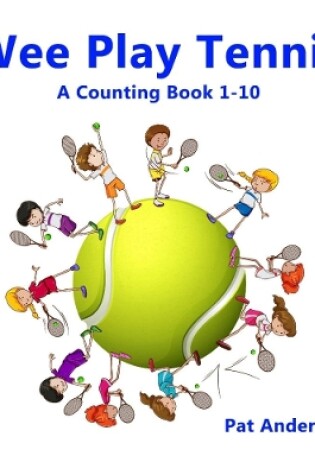 Cover of WEE PLAY TENNIS A Counting Book 1-10