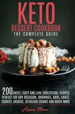 Cover of Keto Dessert Cookbook - The Complete Guide