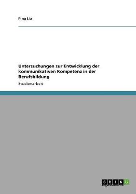 Book cover for Untersuchungen zur Entwicklung der kommunikativen Kompetenz in der Berufsbildung