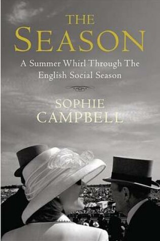Cover of Season, The: A Summer Whirl Through the English Social Season
