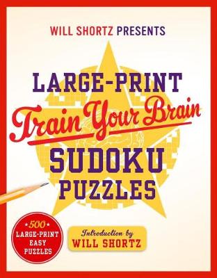 Book cover for Will Shortz Presents Large-Print Train Your Brain Sudoku Puzzles