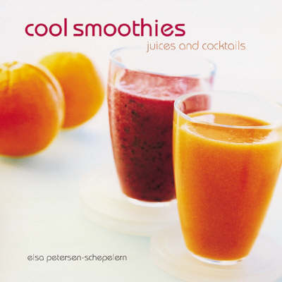 Book cover for Cool Smoothies, Juices and Tonics