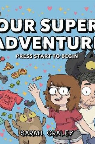 Cover of Our Super Adventure: Press Start to Begin