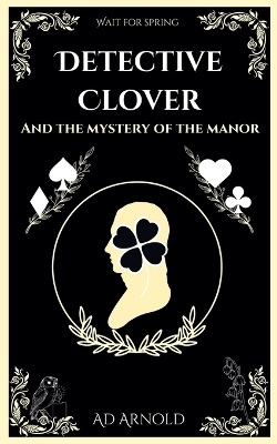 Cover of Detective Clover and the Mystery of the Manor