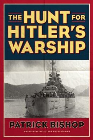 Cover of The Hunt for Hitler's Warship
