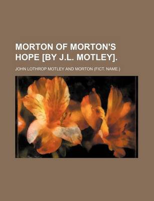 Book cover for Morton of Morton's Hope [By J.L. Motley].