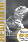Book cover for Beautiful Grayscale Reptiles Adult Coloring Book