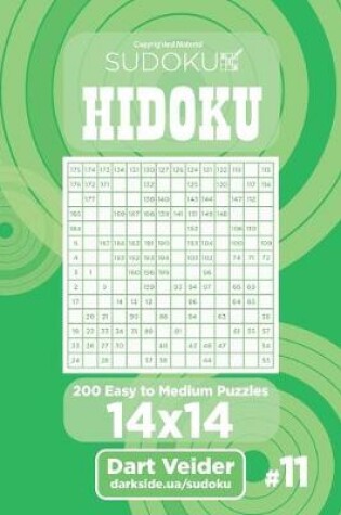 Cover of Sudoku Hidoku - 200 Easy to Medium Puzzles 14x14 (Volume 11)