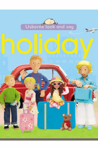 Cover of Usborne Look and Say Holiday