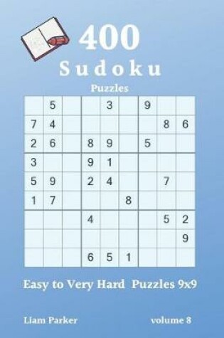 Cover of Sudoku - 400 Easy to Very Hard Puzzles 9x9 vol.8