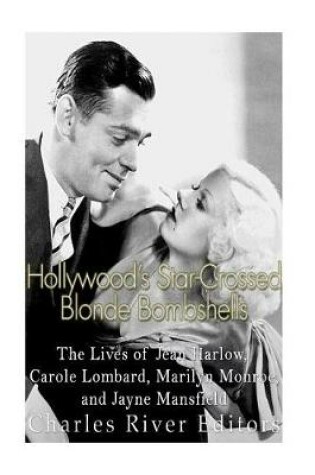 Cover of Hollywood's Star-Crossed Blonde Bombshells