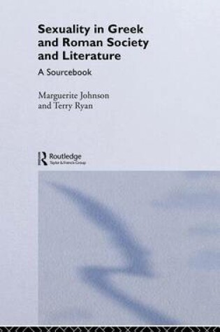 Cover of Sexuality in Greek and Roman Literature and Society: A Sourcebook