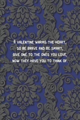 Cover of blue - A valentine warms the heart, so be brave and be smart.