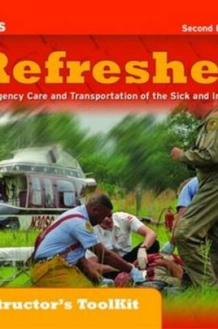 Cover of Refresher:  Emergency Care And Transportation Of The Sick And Injured, Instructor's Toolkit CD-ROM