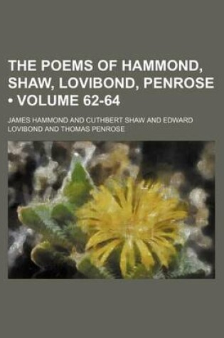 Cover of The Poems of Hammond, Shaw, Lovibond, Penrose (Volume 62-64)