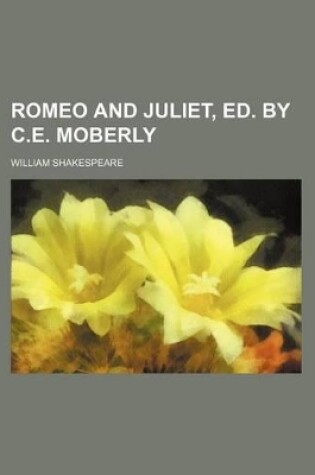 Cover of Romeo and Juliet, Ed. by C.E. Moberly