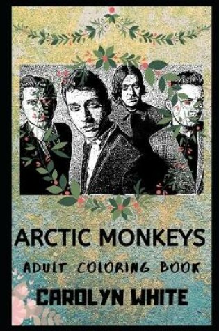 Cover of Arctic Monkeys Adult Coloring Book