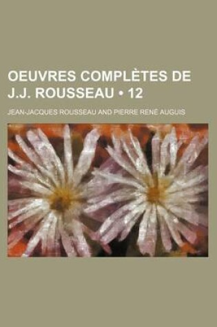 Cover of Oeuvres Completes de J.J. Rousseau (12)