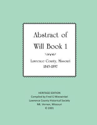 Book cover for Lawrence County Missouri Abstract of Will Book One