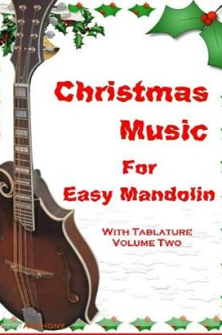 Cover of Christmas Music for Easy Mandolin with Tablature Volume Two