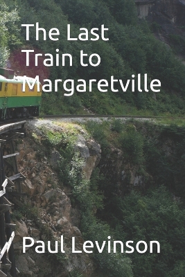 Book cover for The Last Train to Margaretville