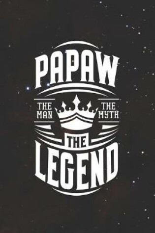 Cover of Papaw The Man The Myth The Legend