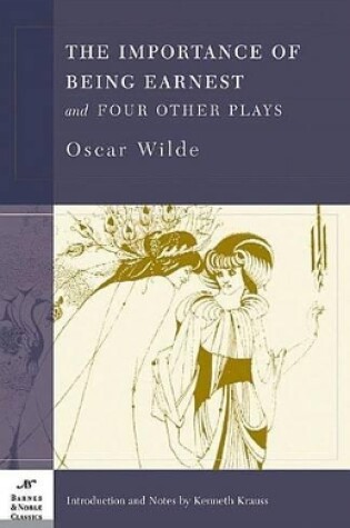 Cover of The Importance of Being Earnest and Four Other Plays (Barnes & Noble Classics Series)
