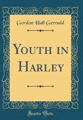 Book cover for Youth in Harley (Classic Reprint)