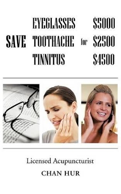 Book cover for Save $5000 for Glasses, $2500 for Toothache, and $4500 for Tinnitus