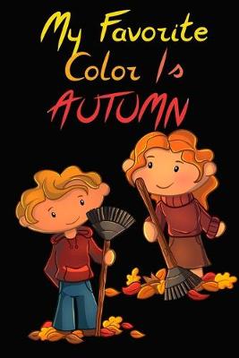 Book cover for My Favorite Color Is Autumn