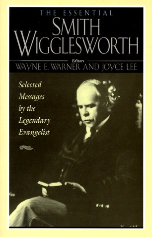 Book cover for The Essential Smith Wigglesworth