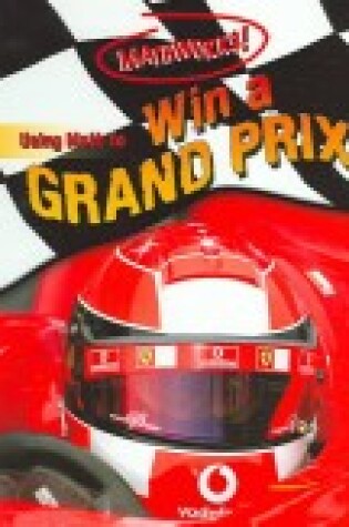 Cover of Using Math to Win a Grand Prix