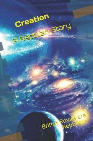 Cover of Creation - A Reptilian Story