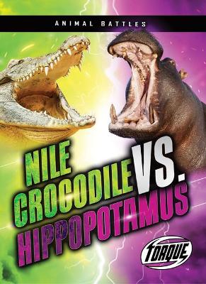 Cover of Nile Crocodile vs. Hippopotamus