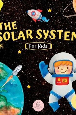 Cover of The Solar System For Kids